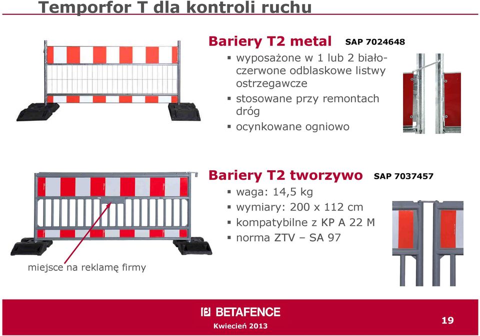 ocynkowane ogniowo SAP 7024648 Bariery T2 tworzywo waga: 14,5 kg wymiary: 200