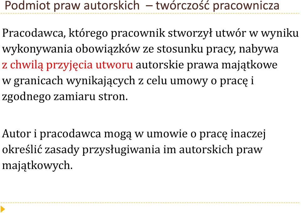 prawa majątkowe w granicach wynikających z celu umowy o pracę i zgodnego zamiaru stron.