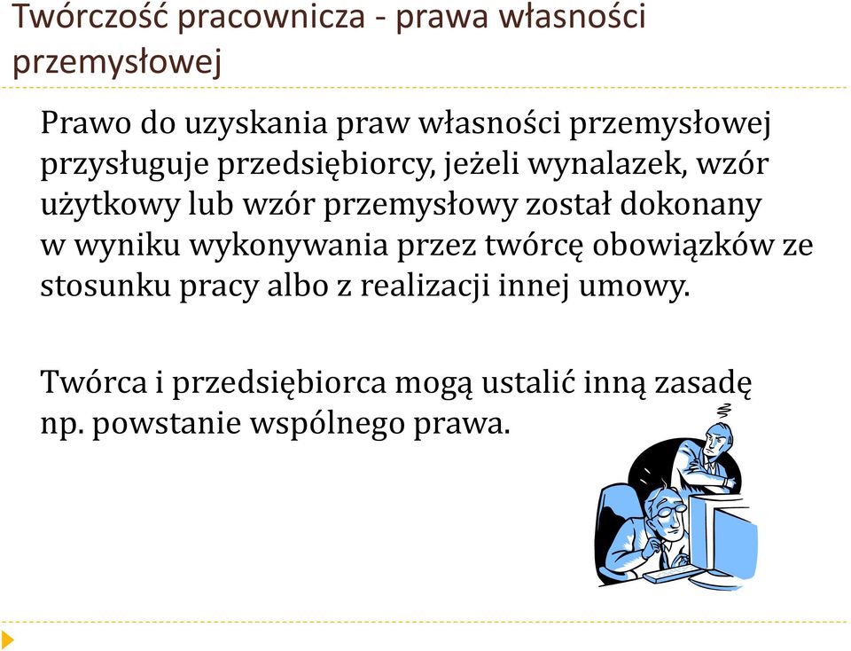 przemysłowy został dokonany w wyniku wykonywania przez twórcę obowiązków ze stosunku pracy