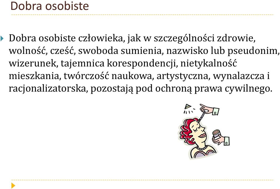 tajemnica korespondencji, nietykalność mieszkania, twórczość naukowa,