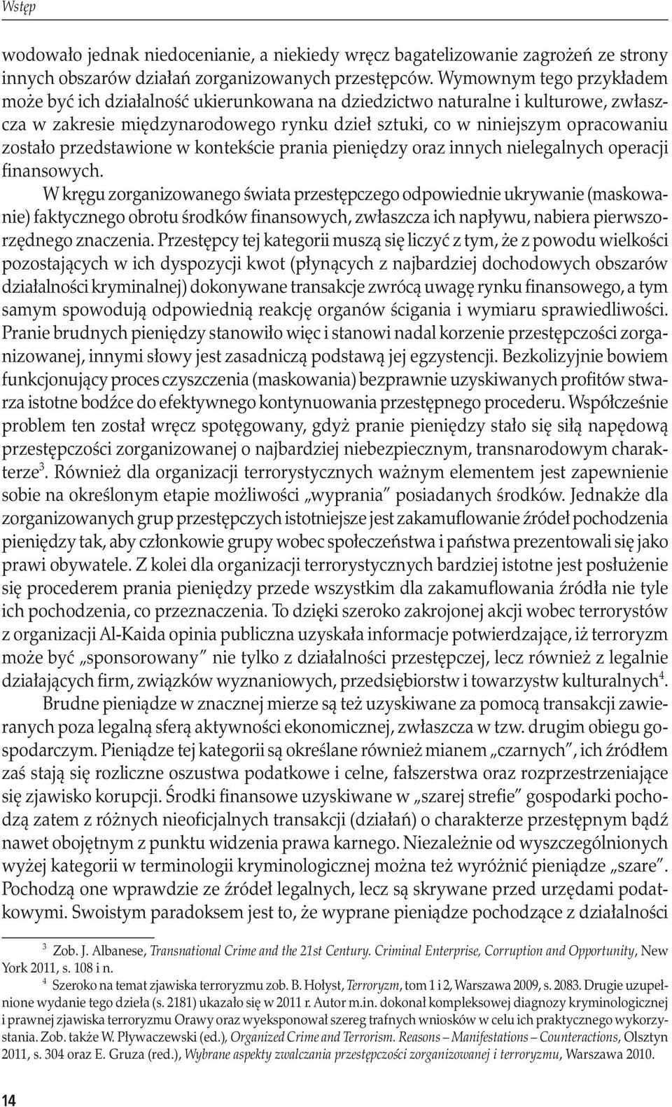 przedstawione w kontekście prania pieniędzy oraz innych nielegalnych operacji finansowych.