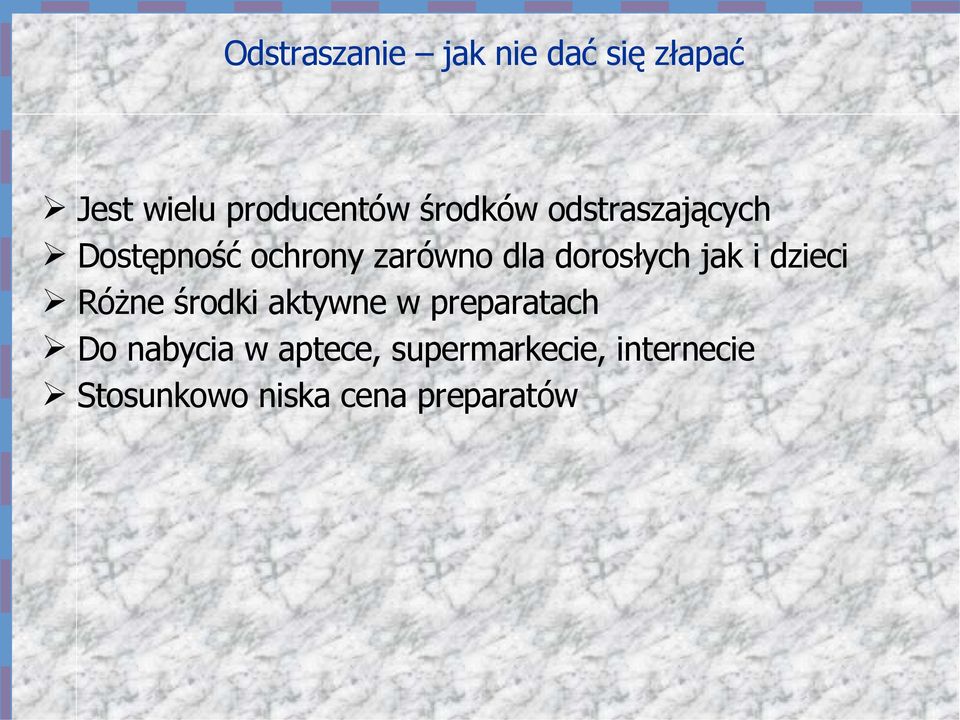 dorosłych jak i dzieci Różne środki aktywne w preparatach Do