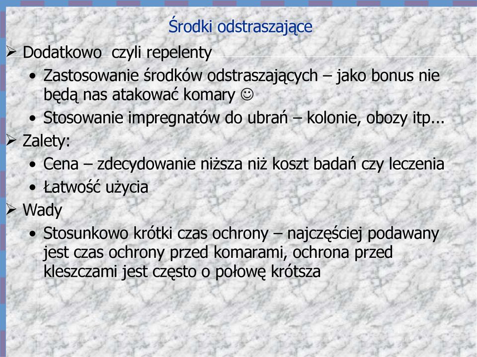 .. Zalety: Cena zdecydowanie niższa niż koszt badań czy leczenia Łatwość użycia Wady Stosunkowo