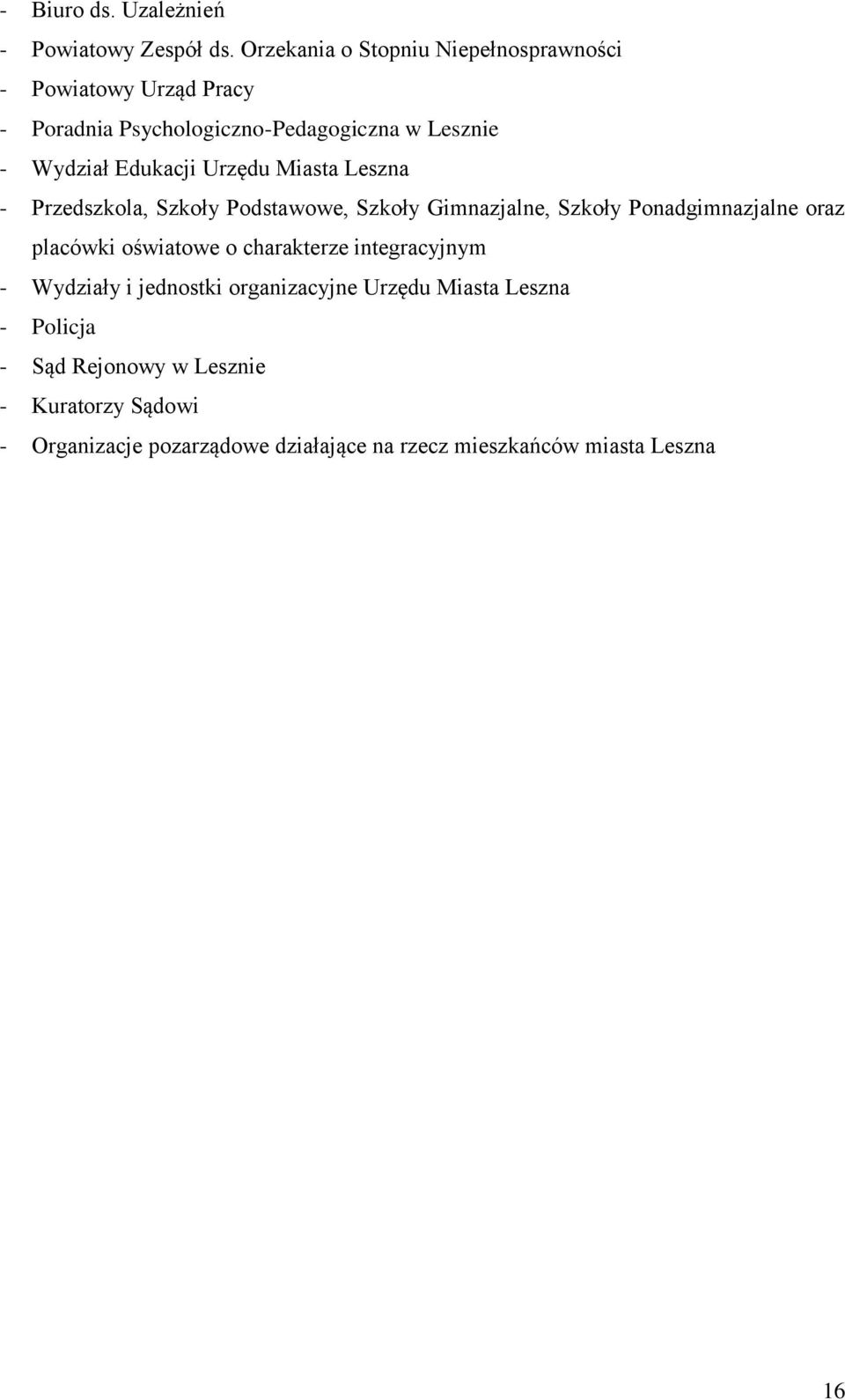 Edukacji Urzędu Miasta Leszna - Przedszkola, Szkoły Podstawowe, Szkoły Gimnazjalne, Szkoły Ponadgimnazjalne oraz placówki