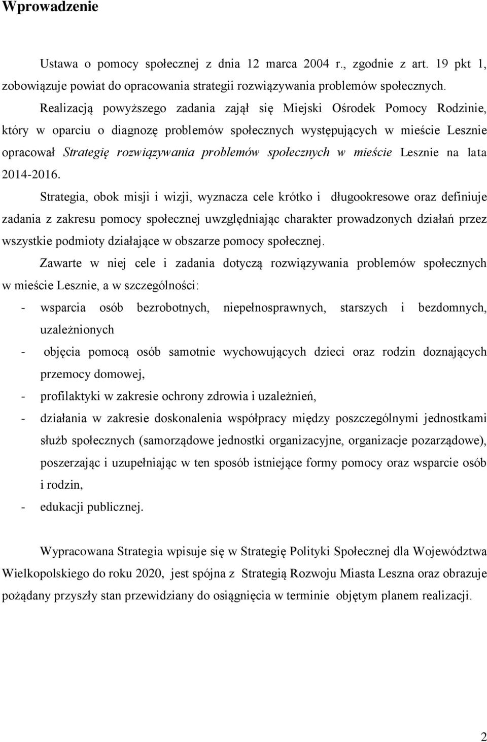 społecznych w mieście Lesznie na lata 2014-2016.