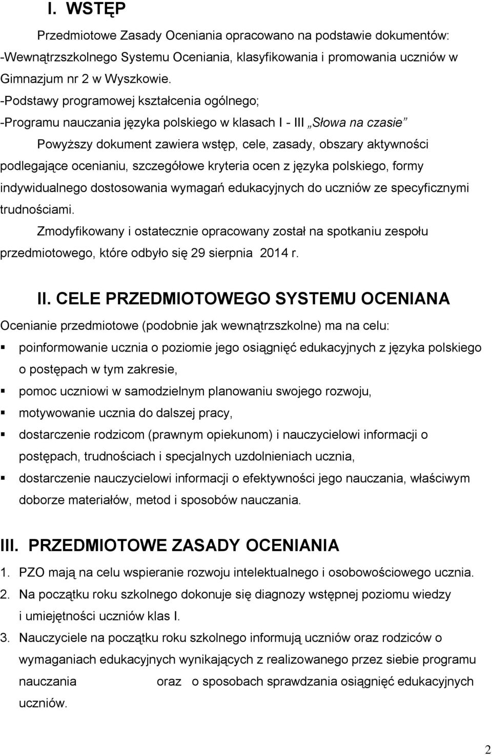 ocenianiu, szczegółowe kryteria ocen z języka polskiego, formy indywidualnego dostosowania wymagań edukacyjnych do uczniów ze specyficznymi trudnościami.