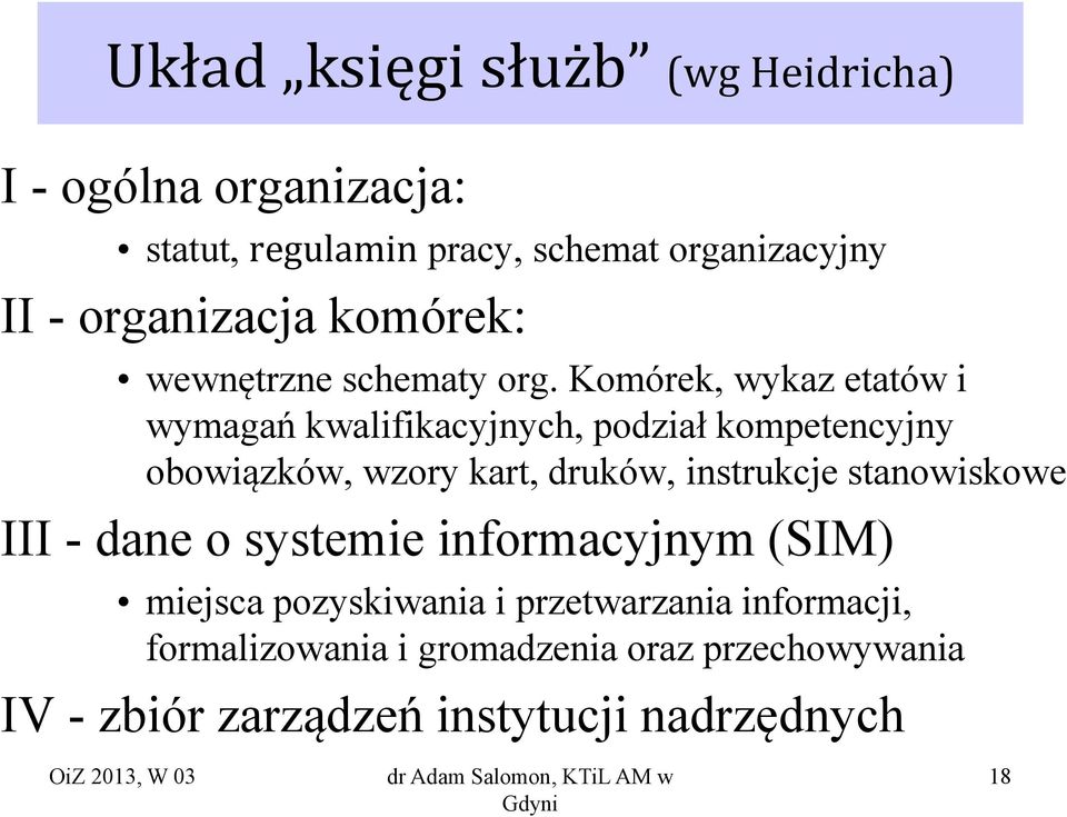 Komórek, wykaz etatów i wymagań kwalifikacyjnych, podział kompetencyjny obowiązków, wzory kart, druków, instrukcje