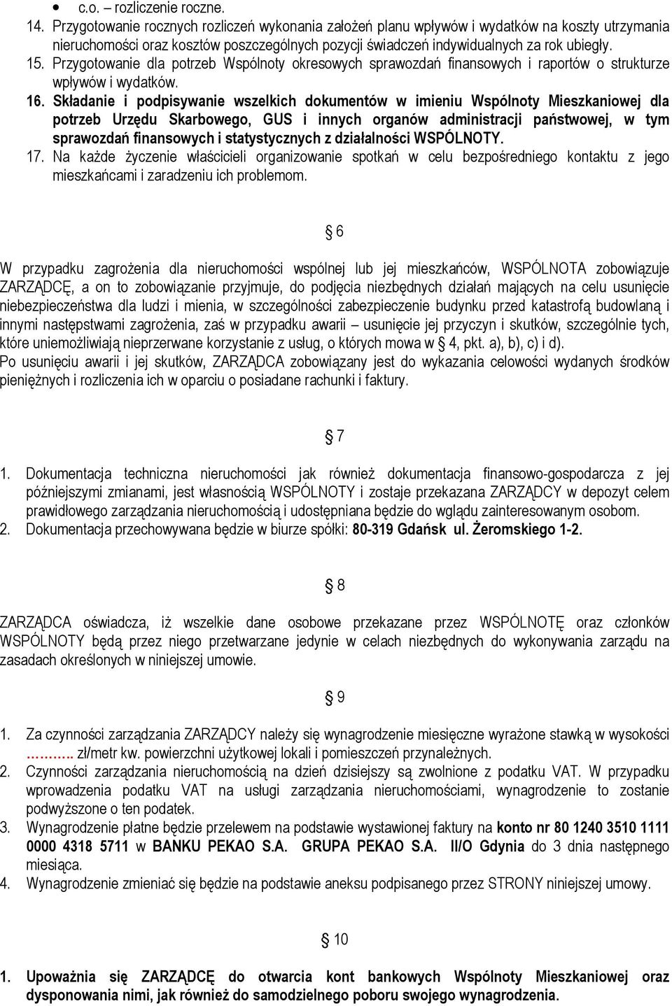 Przygotowanie dla potrzeb Wspólnoty okresowych sprawozdań finansowych i raportów o strukturze wpływów i wydatków. 16.