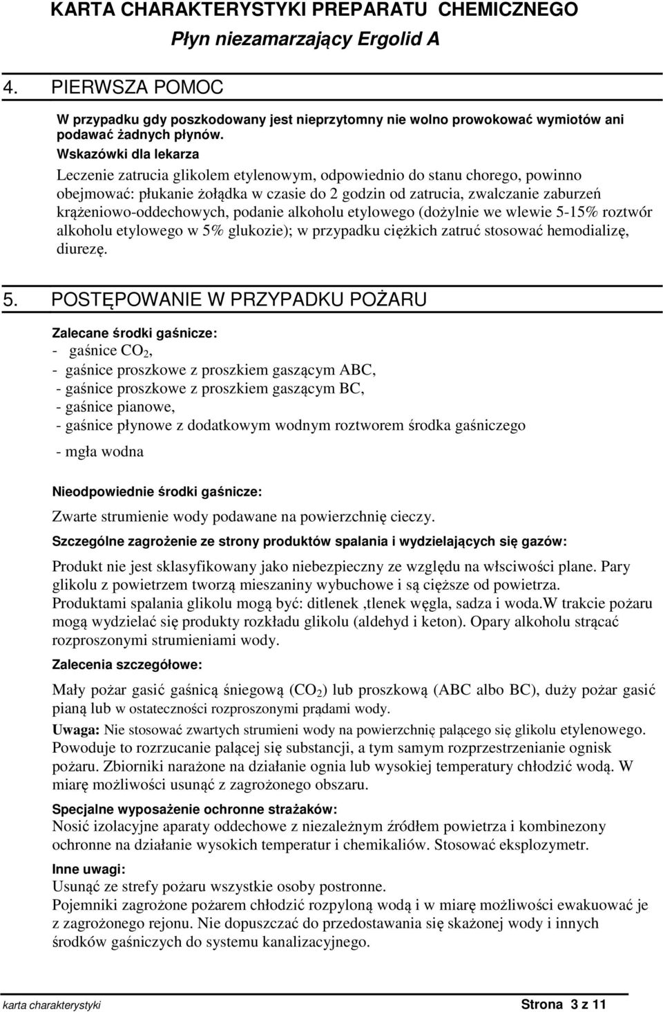krążeniowo-oddechowych, podanie alkoholu etylowego (dożylnie we wlewie 5-