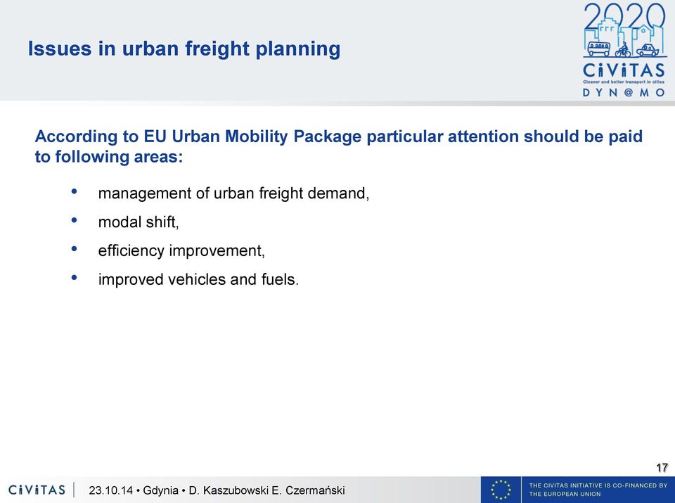 following areas: management of urban freight demand,