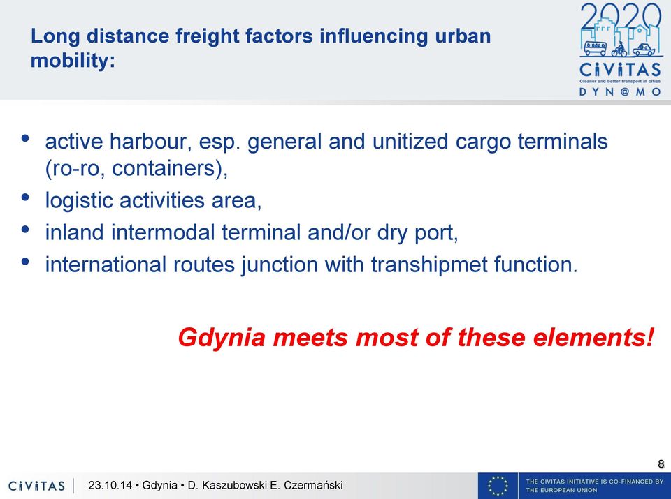 activities area, inland intermodal terminal and/or dry port, international