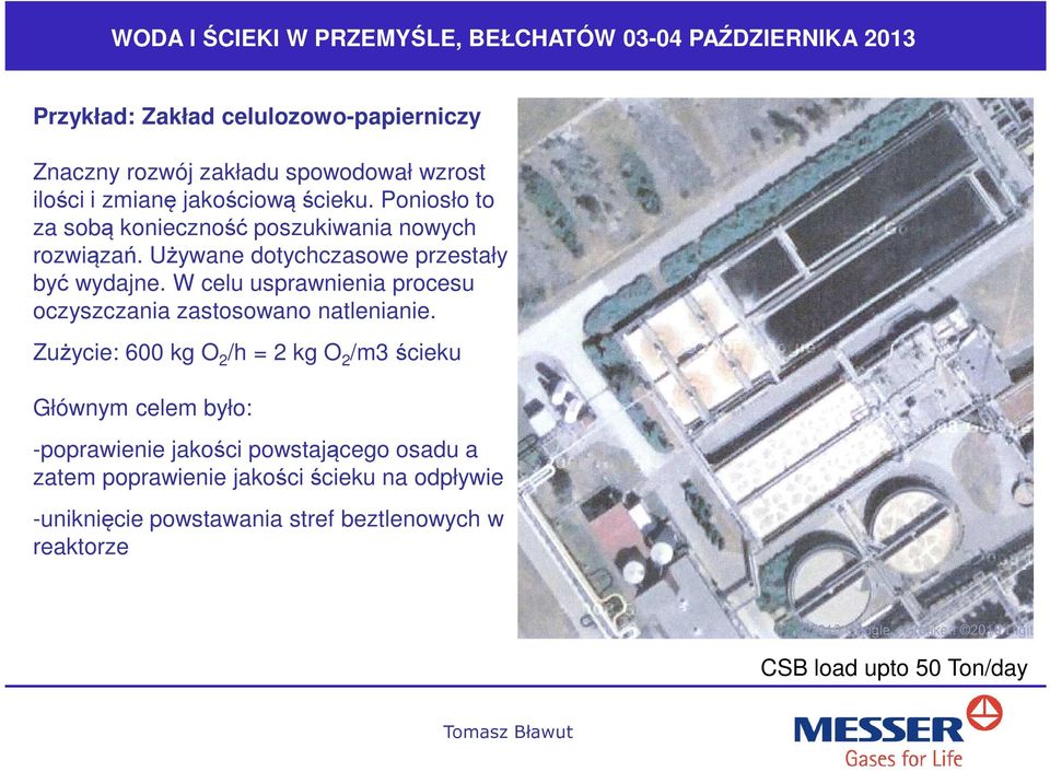 W celu usprawnienia procesu oczyszczania zastosowano natlenianie.