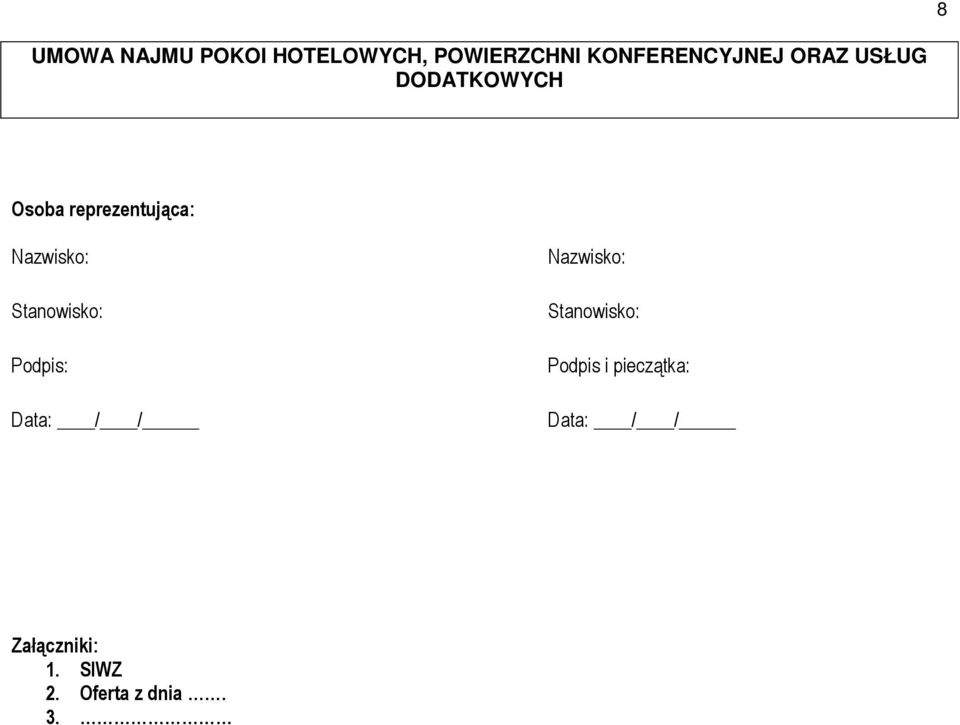 Nazwisko: Stanowisko: Podpis i