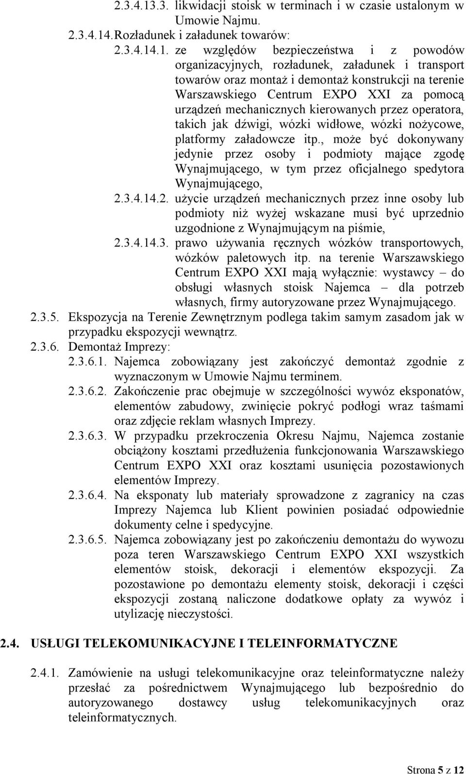 . Rozładunek i załadunek towarów: 2.3.4.14