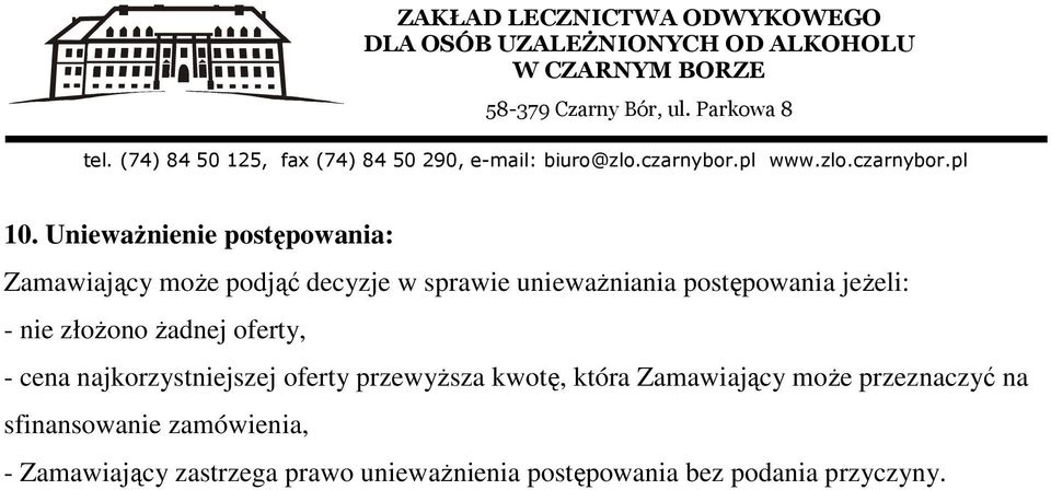 najkorzystniejszej oferty przewyższa kwotę, która Zamawiający może przeznaczyć na