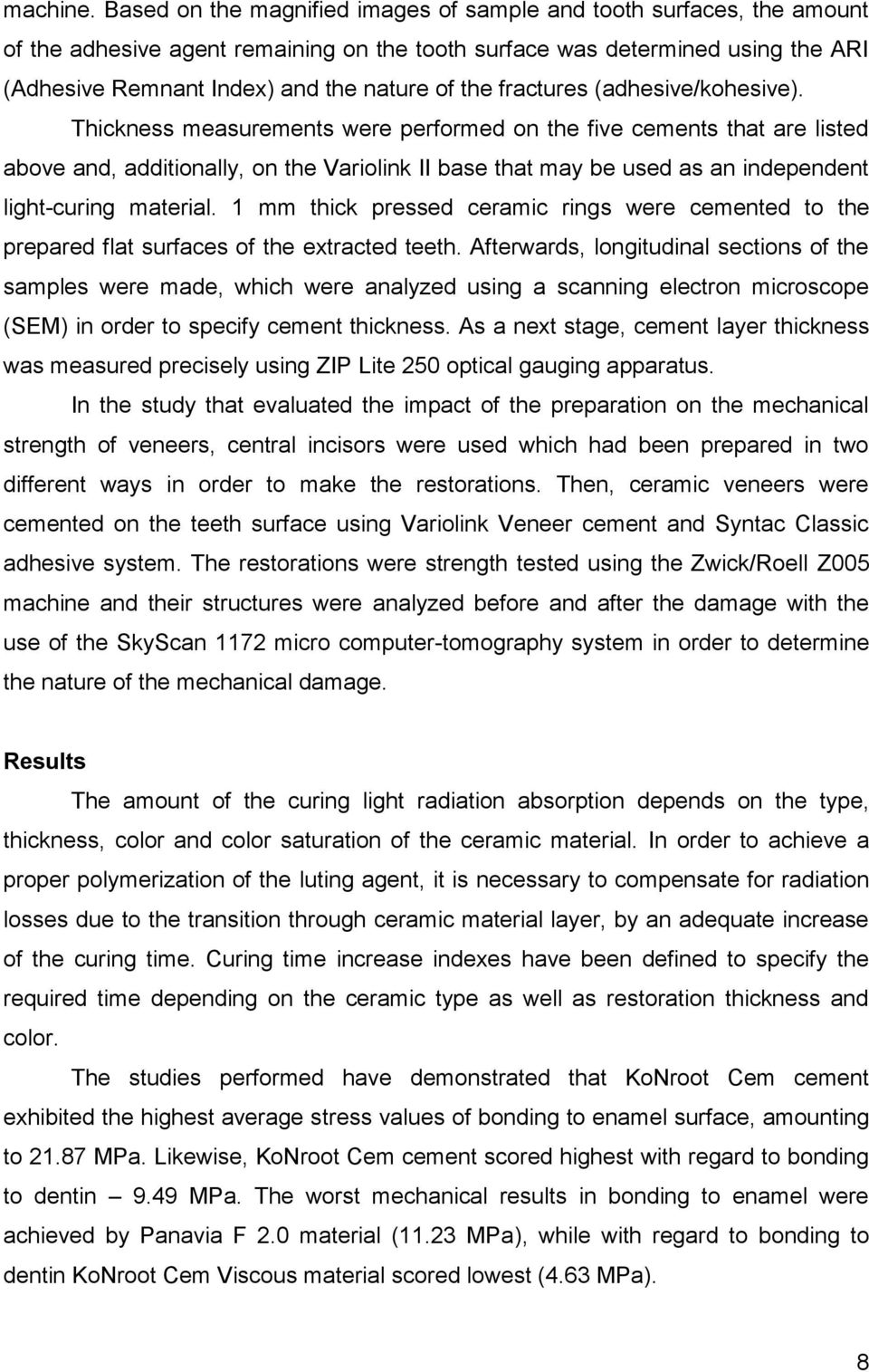 fractures (adhesive/kohesive).
