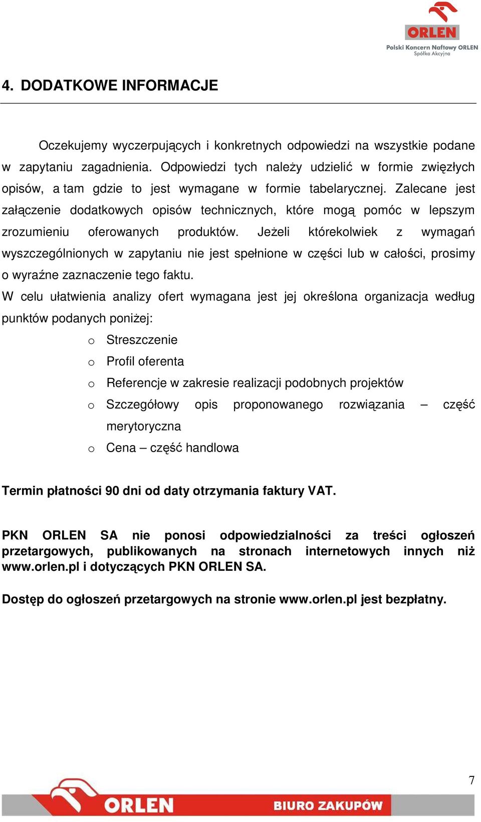 Zalecane jest załączenie dodatkowych opisów technicznych, które mogą pomóc w lepszym zrozumieniu oferowanych produktów.