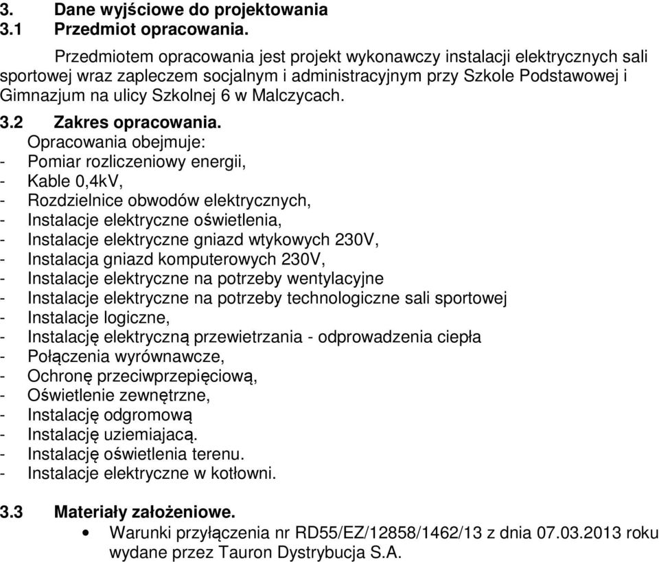 Malczycach. 3.2 Zakres opracowania.