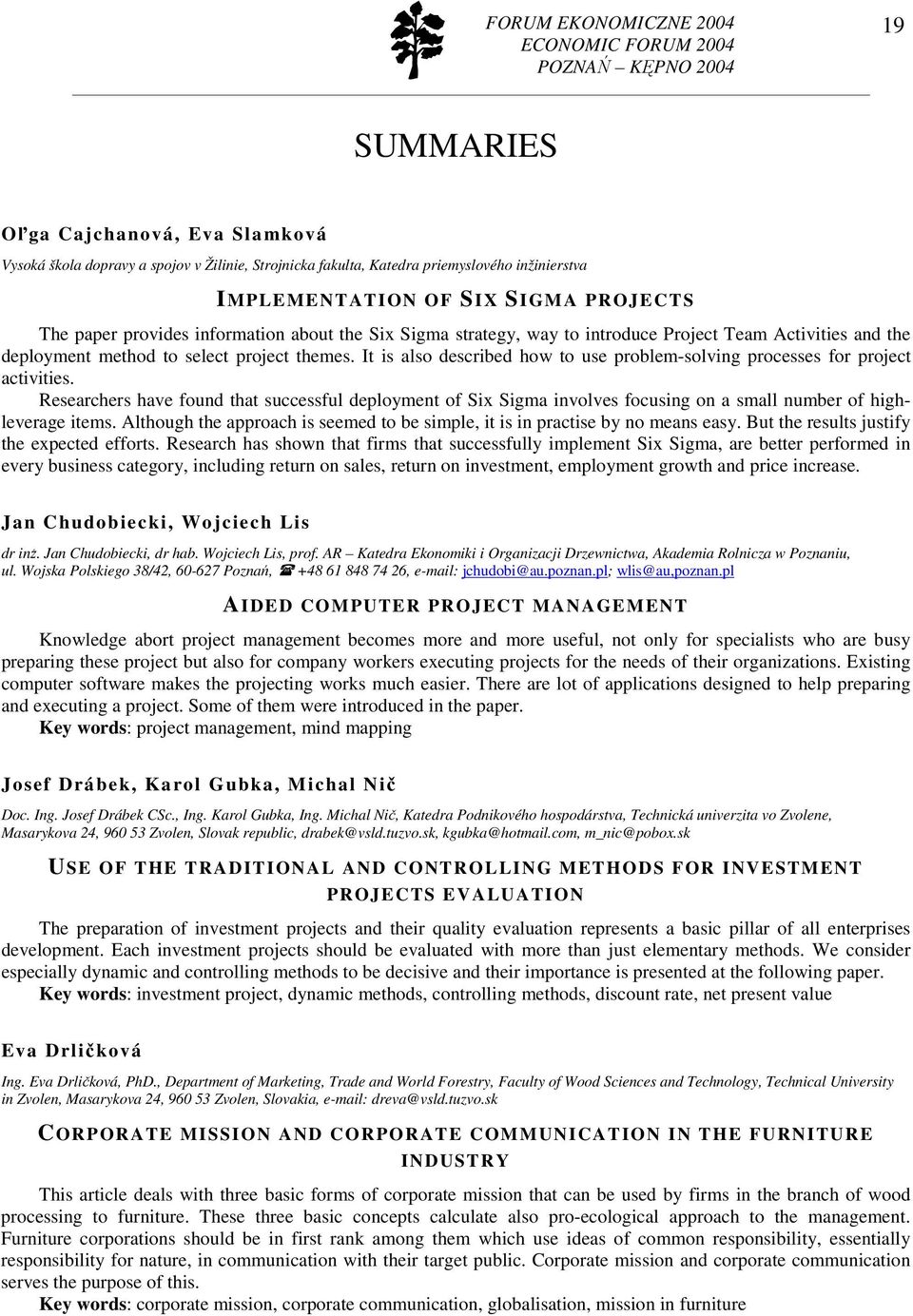 It is also described how to use problem-solving processes for project activities.