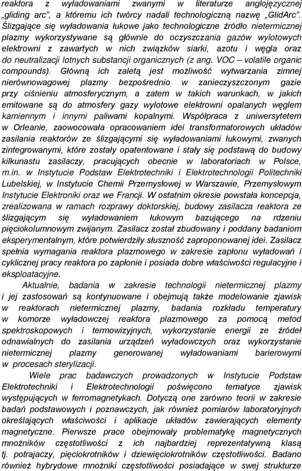 węgla oraz do neutralizacji lotnych substancji organicznych (z ang. VOC volatile organic compounds).