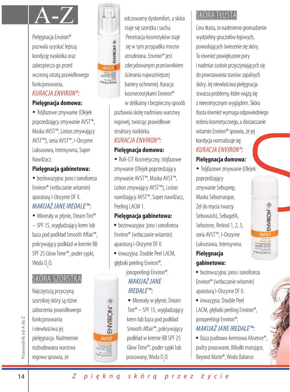 Minerały w płynie, Dream Tint SPF 15, wygładzający krem lub baza pod podkład Smooth Affair, pokrywający podkład w kremie BB SPF 25 Glow Time, puder sypki, Woda D 2 O.