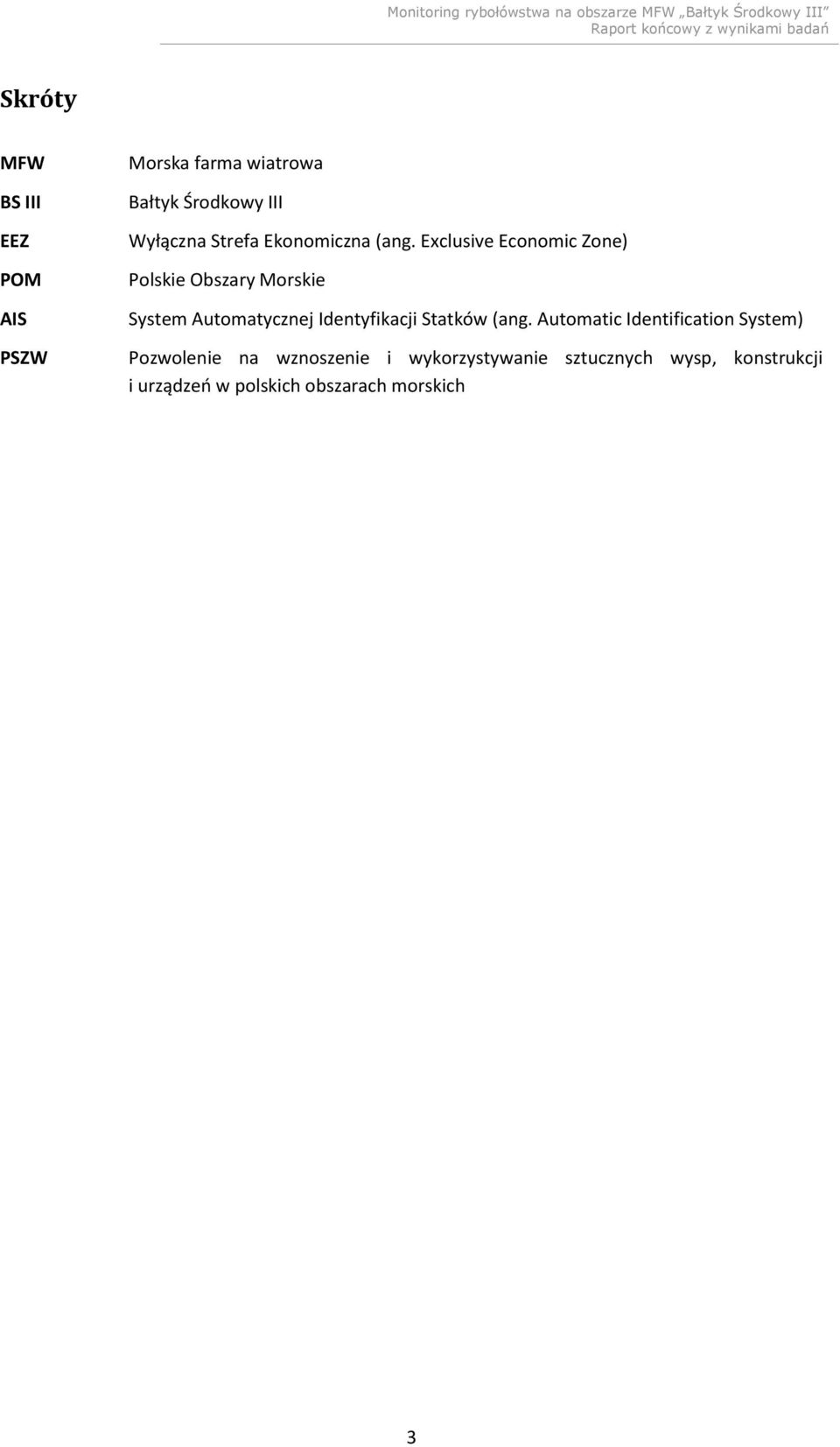 Exclusive Economic Zone) Polskie Obszary Morskie System Automatycznej Identyfikacji