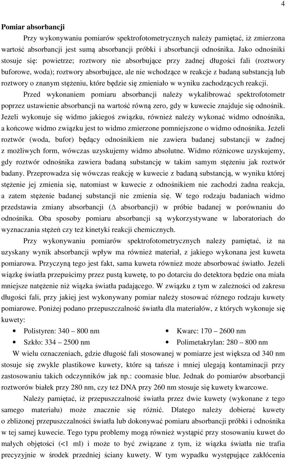 o znanym stężeniu, które będzie się zmieniało w wyniku zachodzących reakcji.