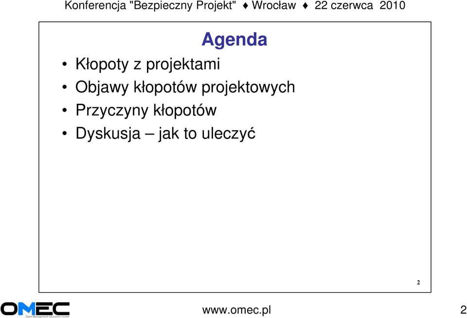 Przyczyny kłopotów Dyskusja