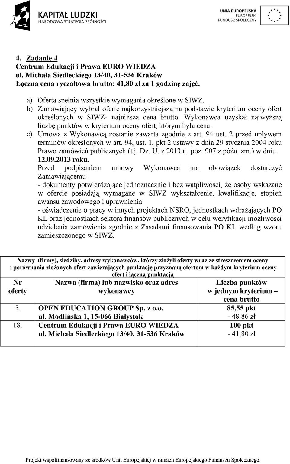 41,80 zł za 1 godzinę zajęć. 18.