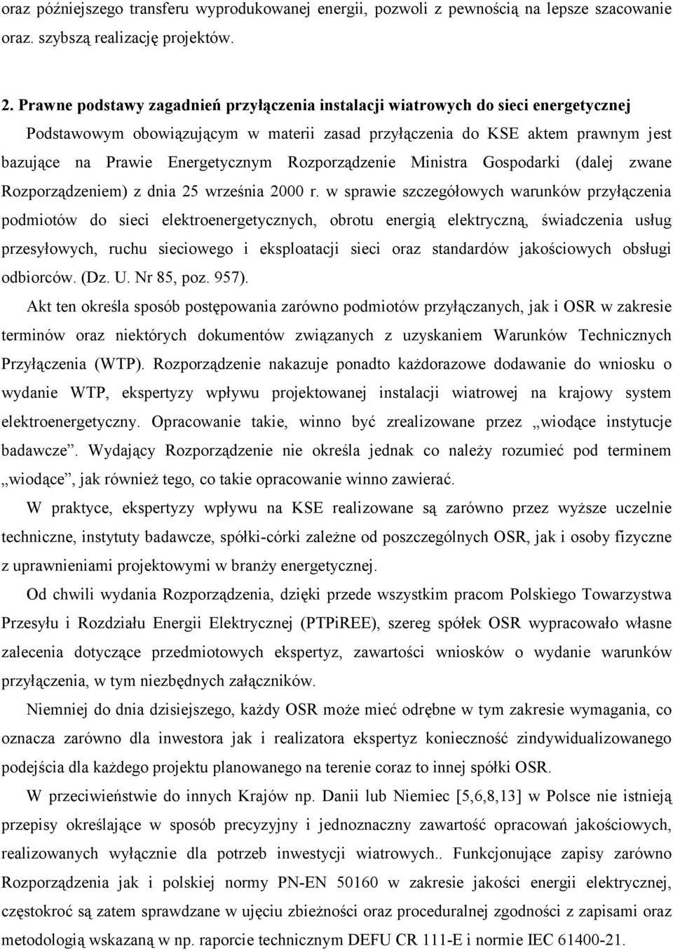 Rozporządzenie Ministra Gospodarki (dalej zwane Rozporządzeniem) z dnia 25 września 2000 r.