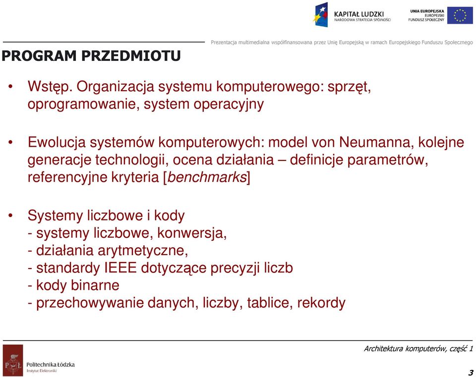 model von Neumanna, kolejne generacje technologii, ocena działania definicje parametrów, referencyjne kryteria