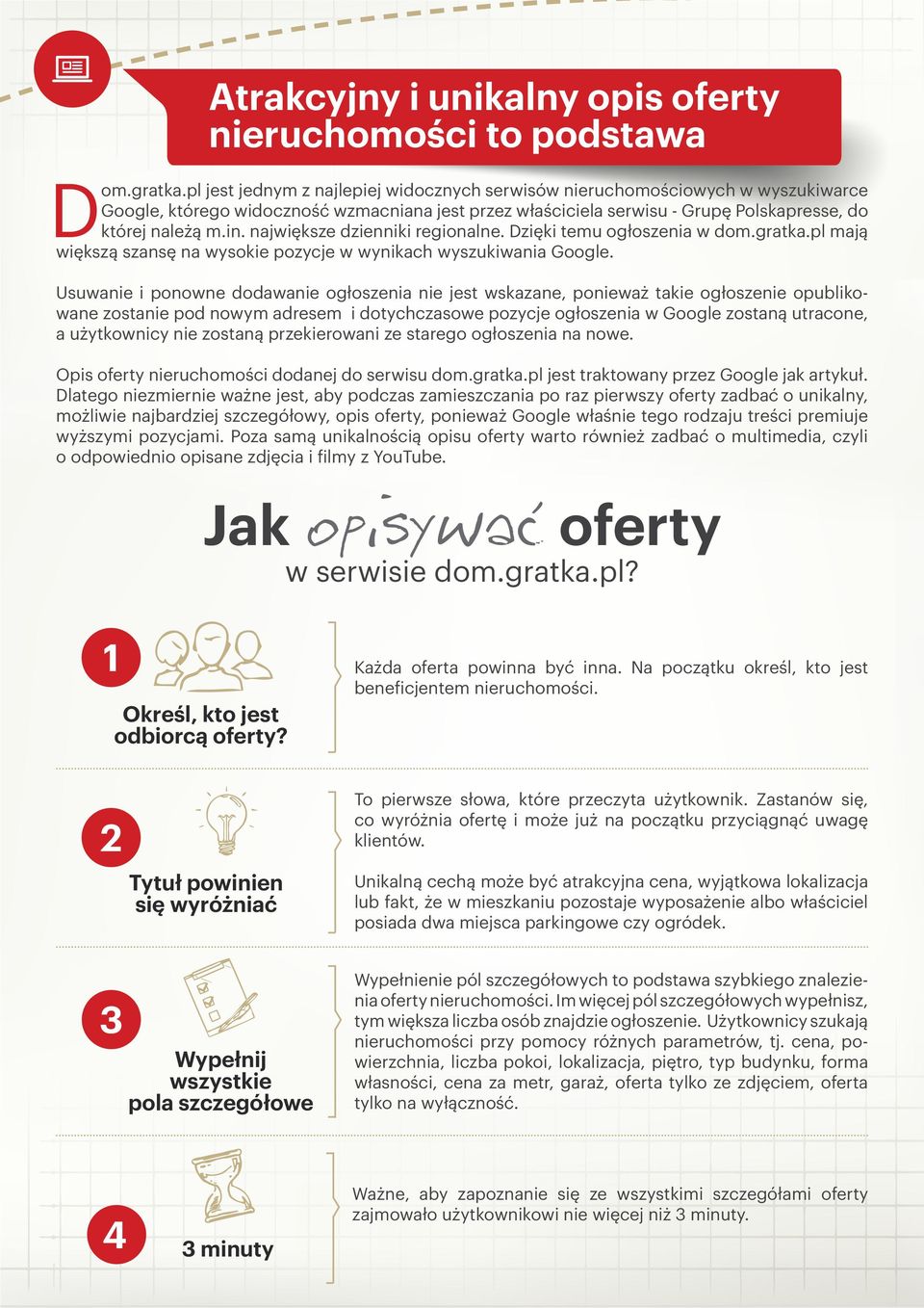 największe dzienniki regionalne. Dzięki temu ogłoszenia w dom.gratka.pl mają większą szansę na wysokie pozycje w wynikach wyszukiwania Google.