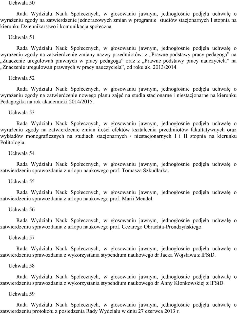 Znaczenie uregulowań prawnych w pracy nauczyciela, od roku ak. 2013/2014.
