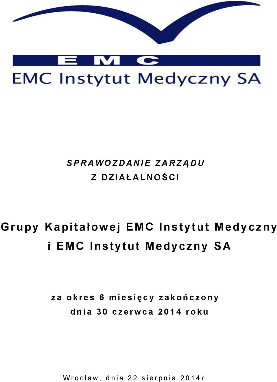 SA z a o k r e s 6 m i e s i ę c y z a k o ń c z o n y d n i a 3 0 c z e