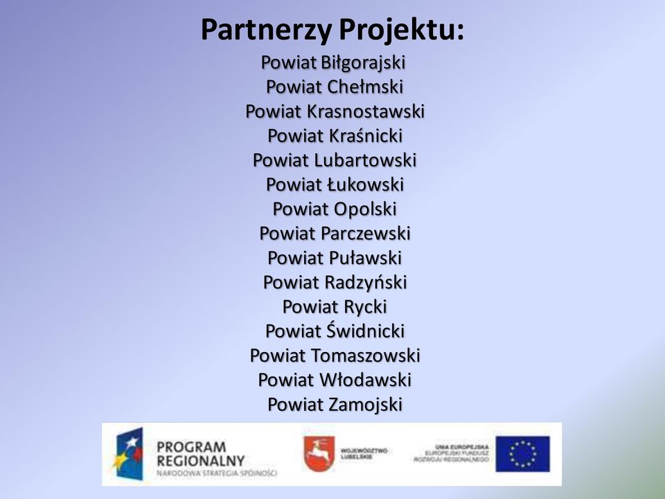 Powiat Opolski Powiat Parczewski Powiat Puławski Powiat Radzyoski