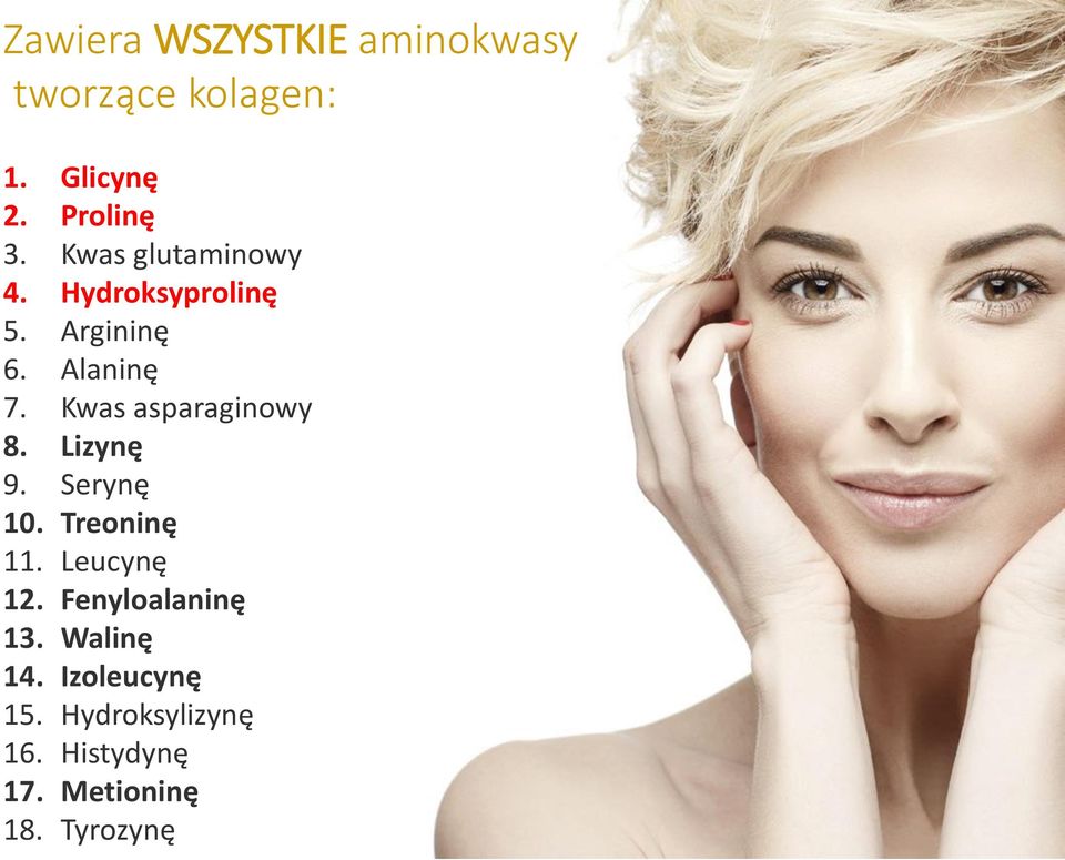 Kwas asparaginowy 8. Lizynę 9. Serynę 10. Treoninę 11. Leucynę 12.