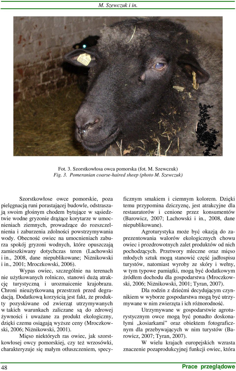prowadzące do rozszczelnienia i zaburzenia zdolności powstrzymywania wody.