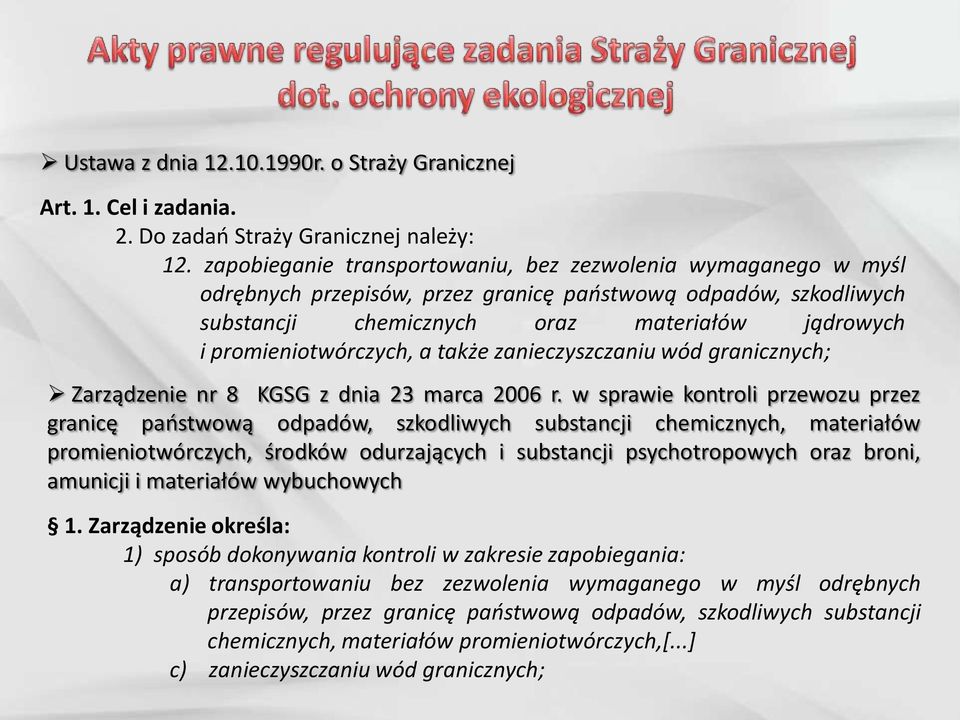 a także zanieczyszczaniu wód granicznych; Zarządzenie nr 8 KGSG z dnia 23 marca 2006 r.