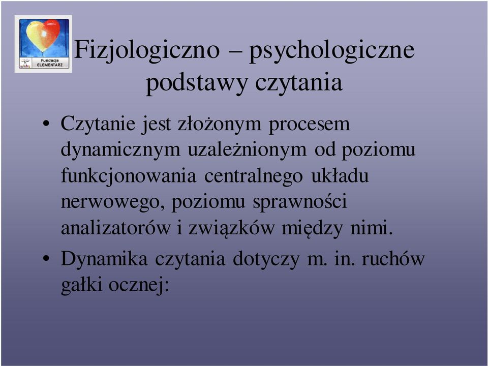 funkcjonowania centralnego układu nerwowego, poziomu sprawności