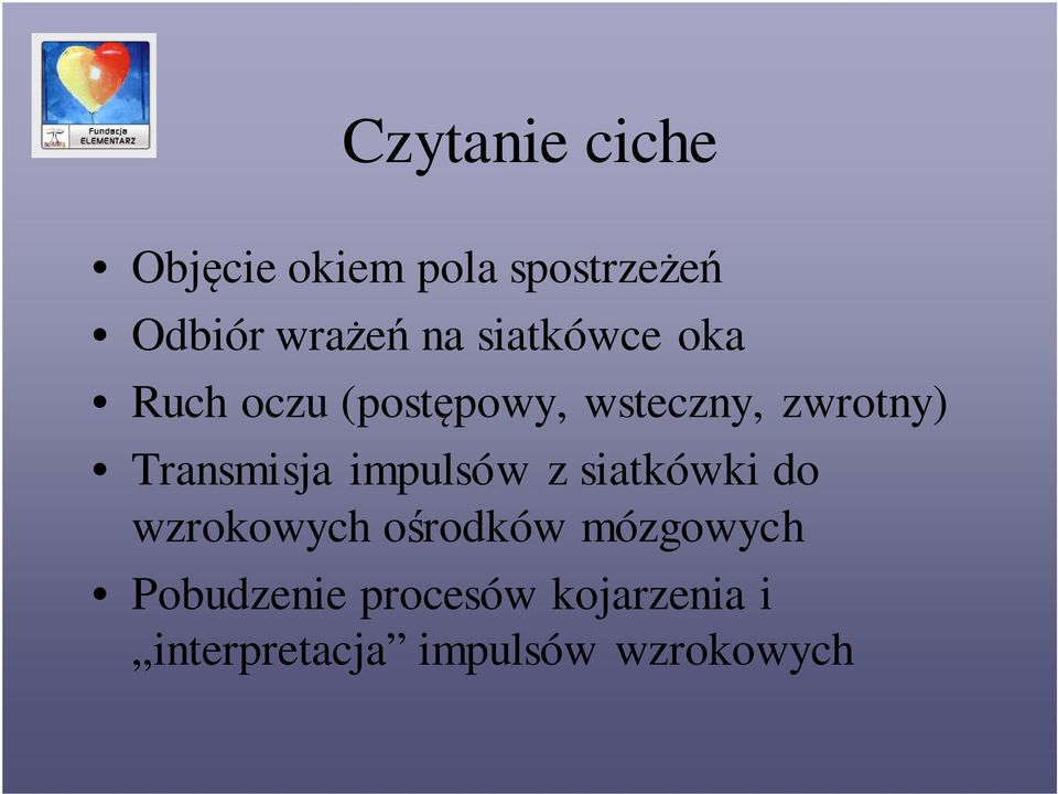 Transmisja impulsów z siatkówki do wzrokowych ośrodków