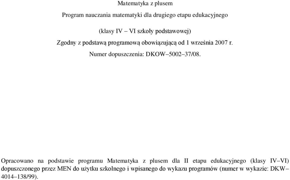 Numer dopuszczenia: DKOW 5002 37/08.