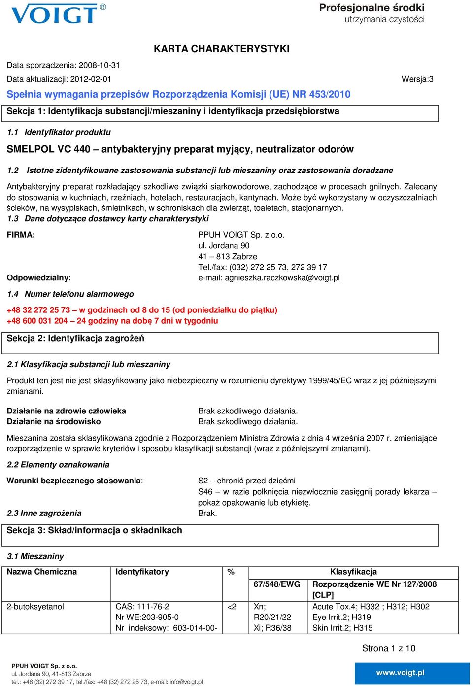 2 Istotne zidentyfikowane zastosowania substancji lub mieszaniny oraz zastosowania doradzane Antybakteryjny preparat rozkładający szkodliwe związki siarkowodorowe, zachodzące w procesach gnilnych.