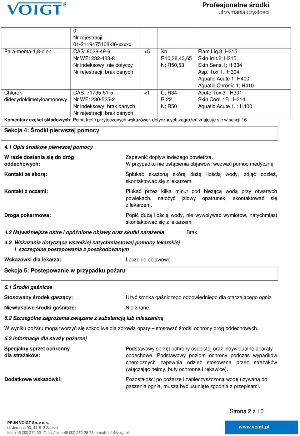 ; H304 Aquatic Acute 1; H400 Aquatic Chronic 1; H410 Acute Tox.3 ; H301 Skin Corr. 1B ; H314 Aquatic Acute 1.