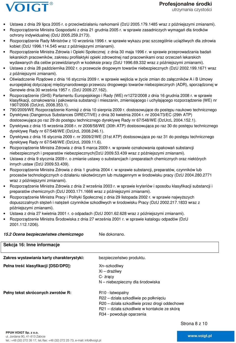 w sprawie wykazu prac szczególnie uciążliwych dla zdrowia kobiet (DzU 1996.114.545 wraz z późniejszymi zmianami). Rozporządzenie Ministra Zdrowia i Opieki Społecznej z dnia 30 maja 1996 r.