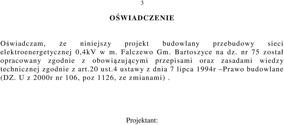 nr 75 został opracowany zgodnie z obowiązującymi przepisami oraz zasadami wiedzy