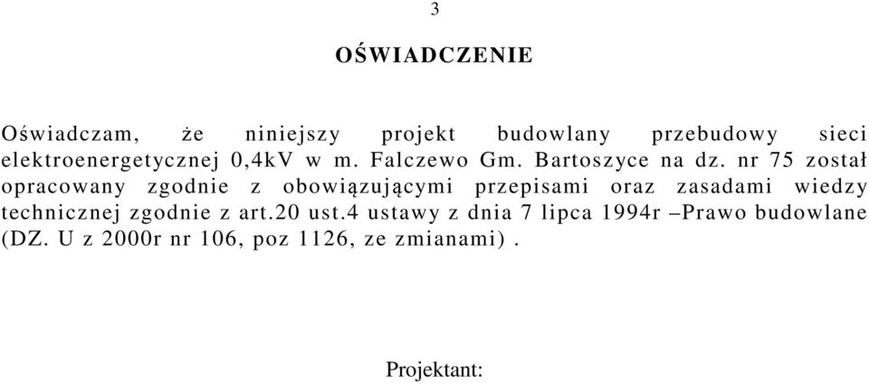 nr 75 został opracowany zgodnie z obowiązującymi przepisami oraz zasadami wiedzy