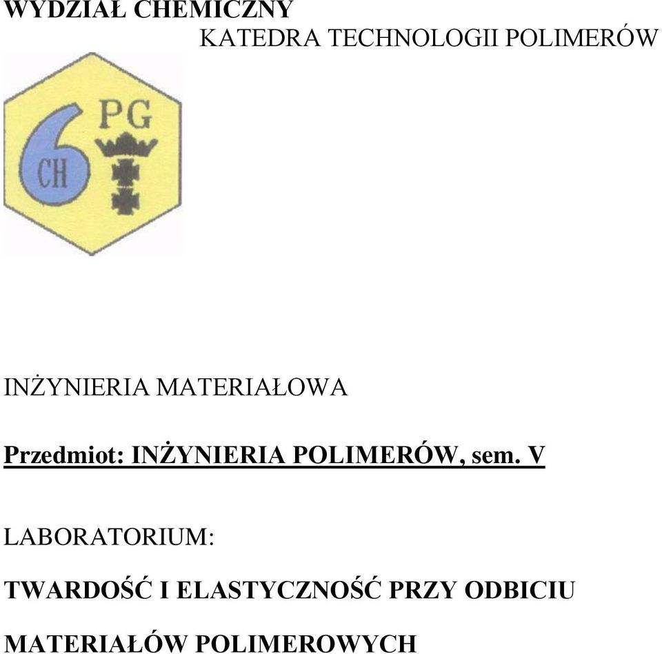 INŻYNIERIA POLIMERÓW, sem.