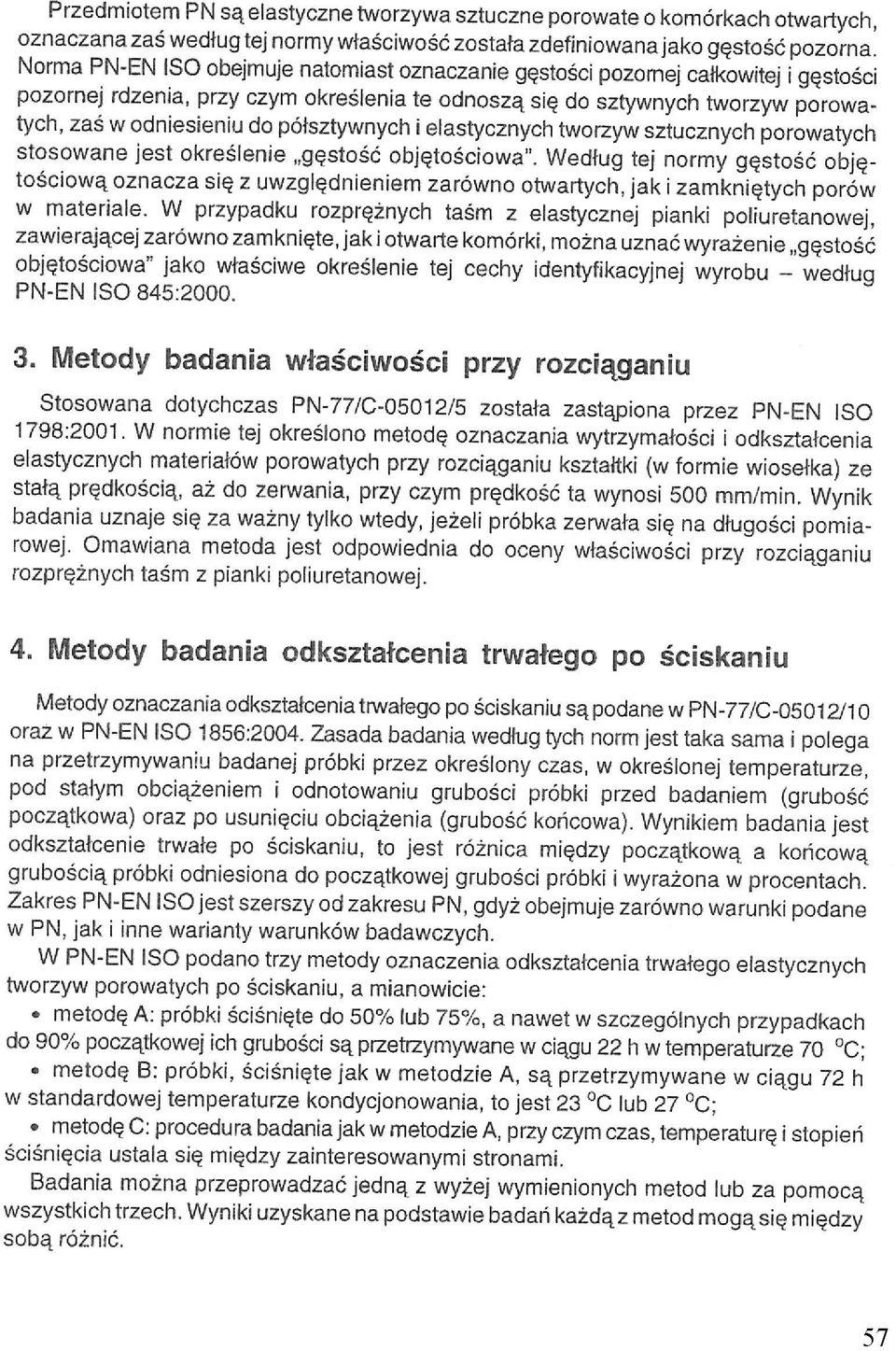 półsztywnych i elastycznych tworzyw sztucznych porowatych stosowane jest określenie gęstość objętościowa".