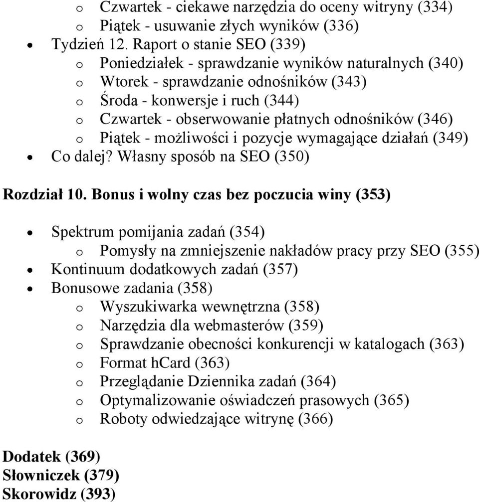 (346) o Piątek - możliwości i pozycje wymagające działań (349) Co dalej? Własny sposób na SEO (350) Rozdział 10.