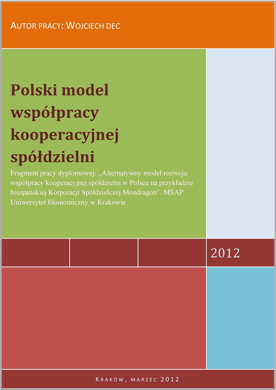 spółdzielni w Polsce na przykładzie hiszpańskiej Korporacji Spółdzielczej